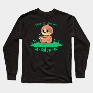 Grow at your own pace Long Sleeve T-Shirt